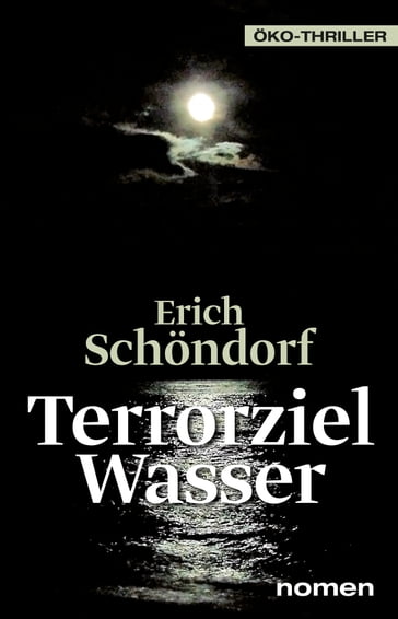 Terrorziel Wasser - Erich Schondorf