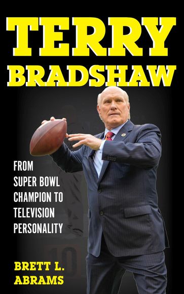 Terry Bradshaw - Brett L. Abrams