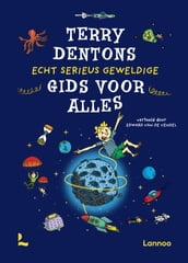 Terry Dentons echt serieus geweldige gids voor alles