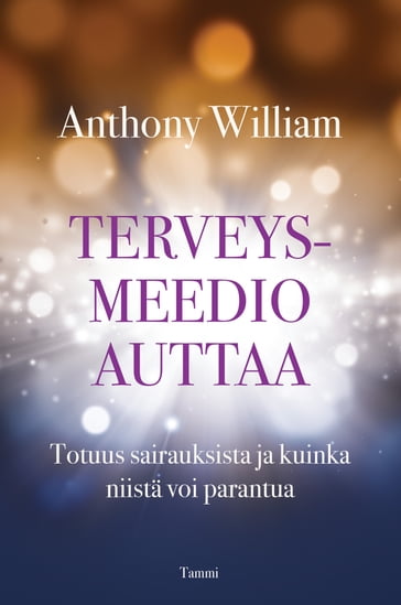 Terveysmeedio auttaa - William Anthony