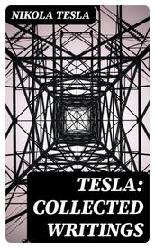 Tesla: Collected Writings