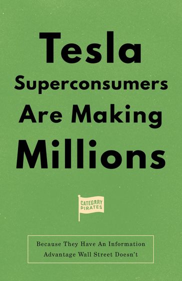 Tesla Superconsumers Are Making Millions - Christopher Lochhead - Nicolas Cole - Eddie Yoon