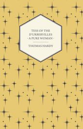 Tess of the D Urbervilles - A Pure Woman
