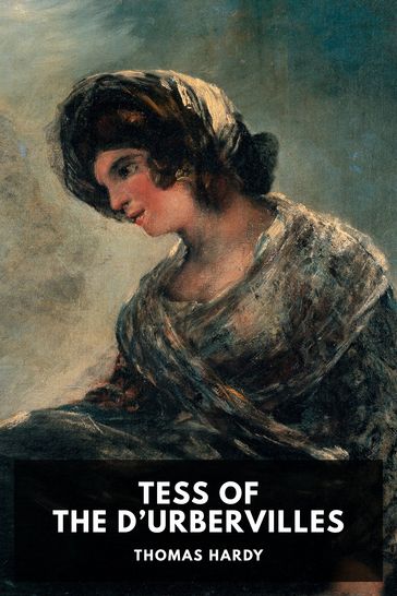 Tess of the d'Urbervilles - Standard eBooks - Hardy Thomas