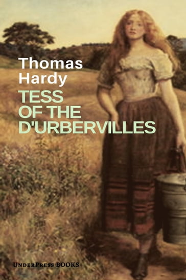 Tess of the d'Urbervilles - Hardy Thomas