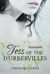 Tess of the d Urbervilles Illustrated