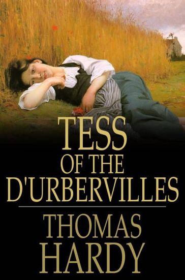 Tess of the d'Urbervilles - Hardy Thomas