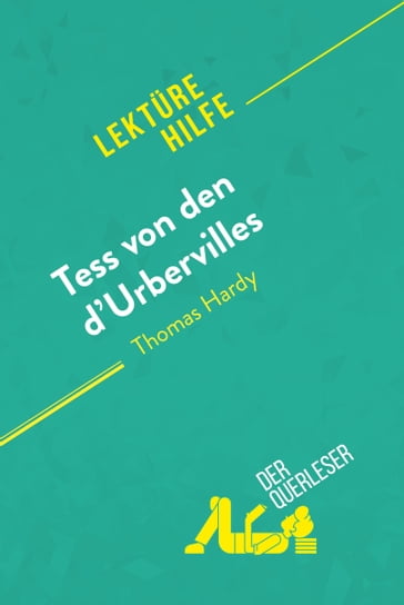 Tess von den d'Urbervilles von Thomas Hardy (Lektürehilfe) - der Querleser