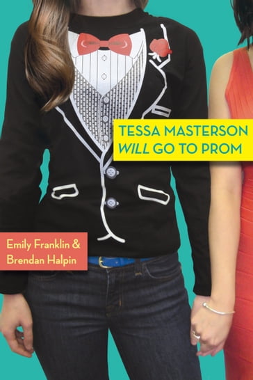 Tessa Masterson Will Go to Prom - Mr. Brendan Halpin - Ms. Emily Franklin