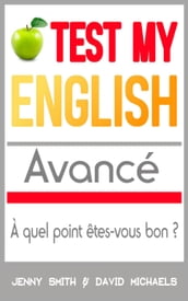 Test My English. Avancé: À quel point êtes-vous bon ?