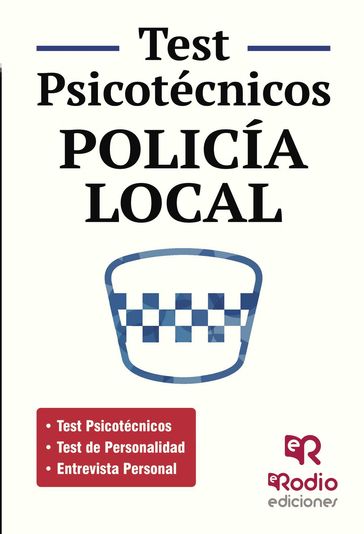 Test Psicotécnicos. Policía Local - varios Autores