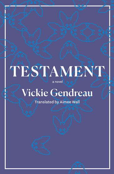 Testament - Aimee Wall - Vickie Gendreau