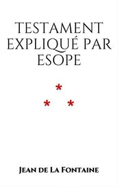 Testament expliqué par Esope