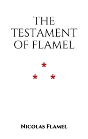 Testament of Nicolas Flamel.