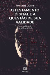 O Testamento Digital e a Questão de sua Validade