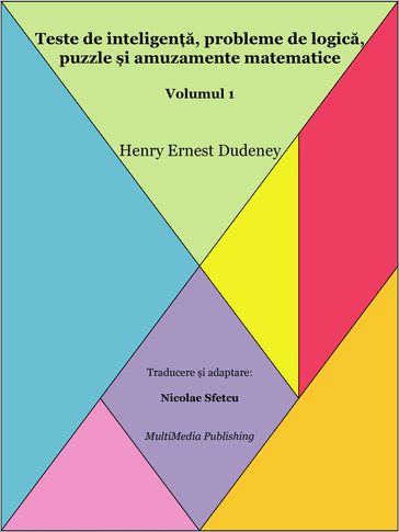 Teste de inteligena, probleme de logica, puzzle i amuzamente matematice: Volumul 1 - Nicolae Sfetcu