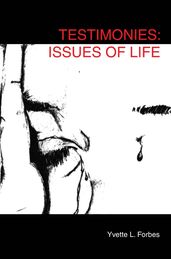Testimonies: Issues of Life