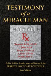 Testimony of a Miracle Man
