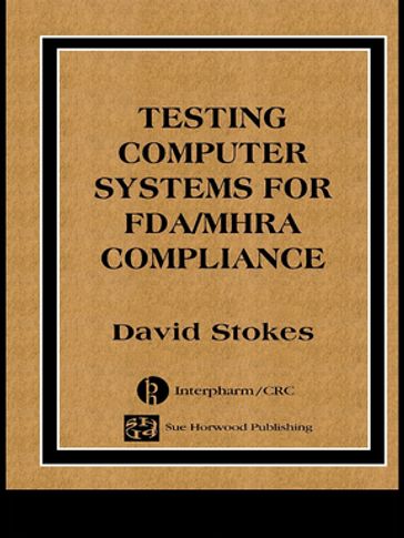 Testing Computers Systems for FDA/MHRA Compliance - David Stokes