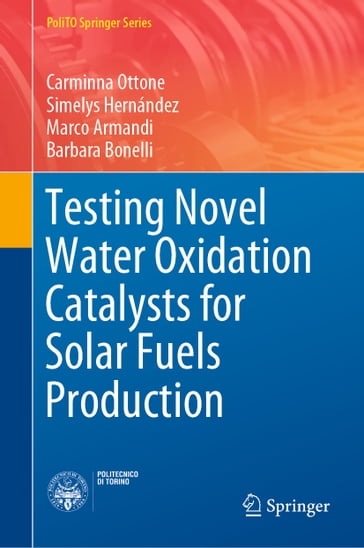 Testing Novel Water Oxidation Catalysts for Solar Fuels Production - Carminna Ottone - Simelys Hernández - Marco Armandi - Barbara Bonelli