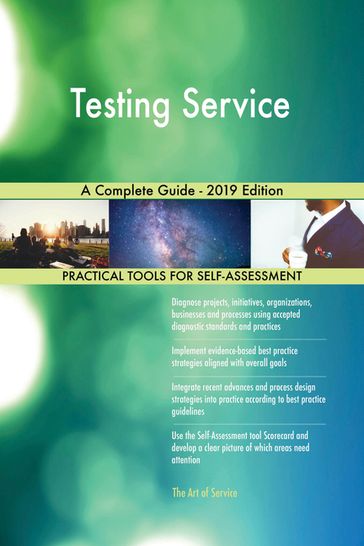 Testing Service A Complete Guide - 2019 Edition - Gerardus Blokdyk
