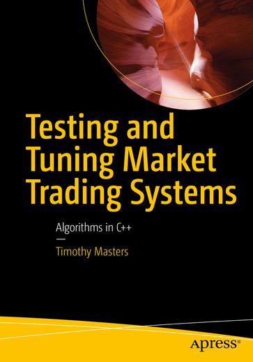 Testing and Tuning Market Trading Systems - Timothy Masters