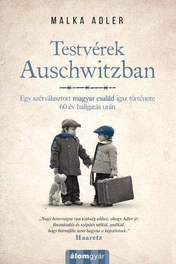 Testvérek Auschwitzban - Malka Adler