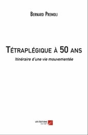 Tétraplégique à 50 ans