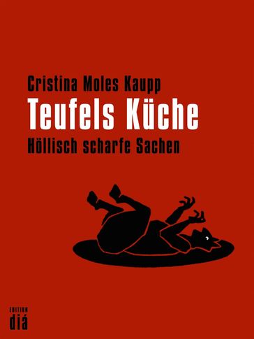 Teufels Küche - Cristina Moles Kaupp