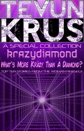 Tevun-Krus: Special Edition #3 - krazydiamond - What s More Krazy Than A Diamond?