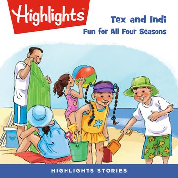 Tex and Indi: Fun for All Four Seasons - Highlights for Children