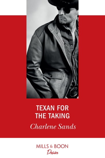 Texan For The Taking (Mills & Boon Desire) (Boone Brothers of Texas, Book 1) - Charlene Sands
