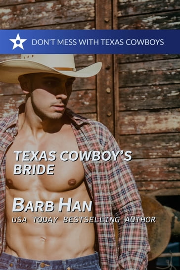 Texas Cowboy's Bride - Barb Han