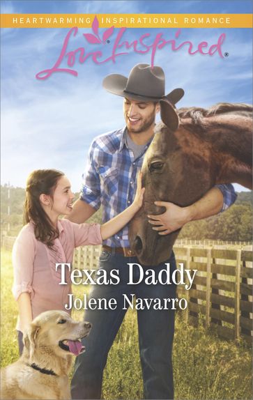 Texas Daddy (Lone Star Legacy (Love Inspired), Book 1) (Mills & Boon Love Inspired) - Jolene Navarro
