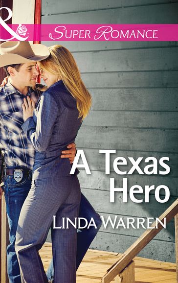 A Texas Hero (Mills & Boon Superromance) (Willow Creek, Texas, Book 1) - Linda Warren