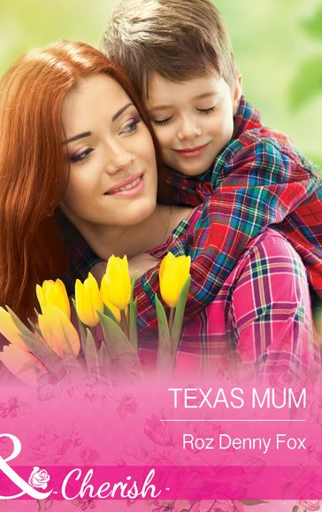 Texas Mum (Mills & Boon Cherish) - Roz Denny Fox