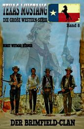 Texas Mustang #8: Der Brimfield-Clan