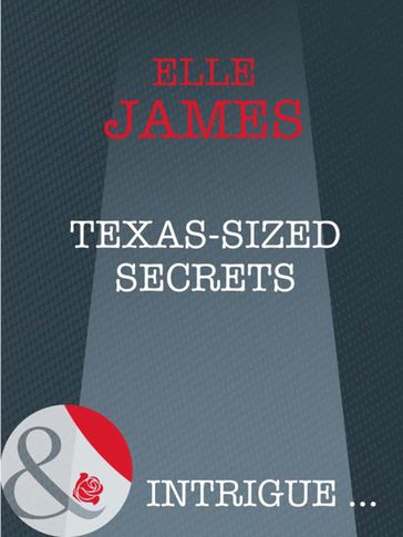 Texas-Sized Secrets (Mills & Boon Intrigue) - Elle James