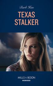Texas Stalker (An O Connor Family Mystery, Book 5) (Mills & Boon Heroes)