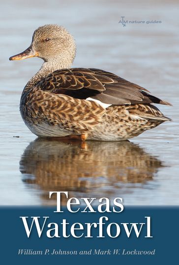 Texas Waterfowl - Mark W. Lockwood - William P. Johnson