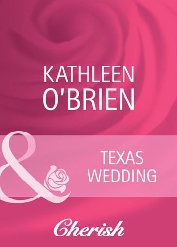 Texas Wedding (Mills & Boon Cherish) - Kathleen O