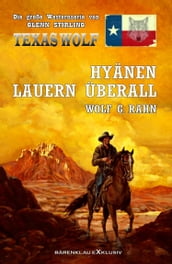 Texas Wolf - Die große Western-Serie: Hyänen lauern überall