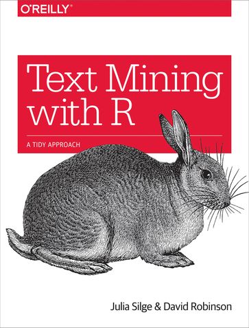 Text Mining with R - David Robinson - Julia Silge