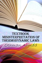 Textbook Misinterpretation Of Thermodynamic Laws