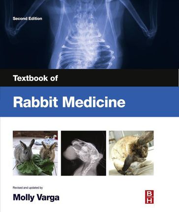 Textbook of Rabbit Medicine - Molly Varga Smith - BVetMed - CertZooMed - DZooMed (Mammalian) - MRCVS