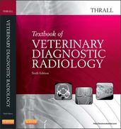 Textbook of Veterinary Diagnostic Radiology - E-Book