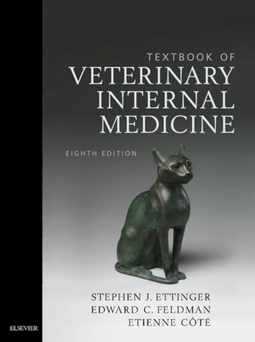 Textbook of Veterinary Internal Medicine - eBook - DVM  DACVIM Stephen J. Ettinger - DVM  DACVIM Edward C. Feldman - DVM  DACVIM(Cardiology and Small Animal Internal Medicine) Etienne Cote