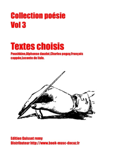 Textes choisis, pushkine ,alphonse daudet,charles peguy,françois coppée - Alphonse Daudet - Charles PEGUY - François Coppée - Leconte de Lisle - pushkine