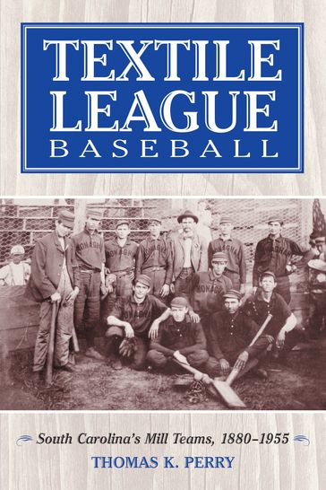Textile League Baseball - Thomas K. Perry