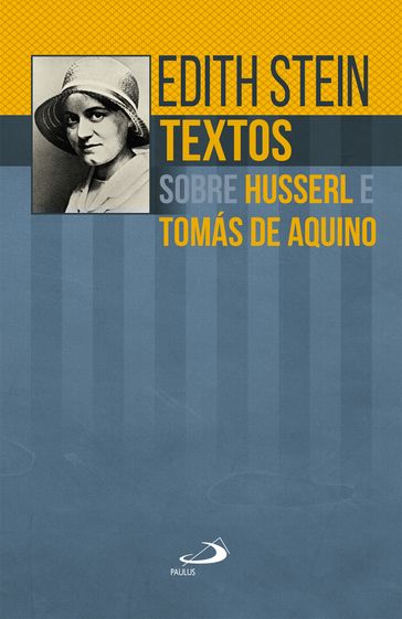 Textos sobre Husserl e Tomás de Aquino - Edith Stein